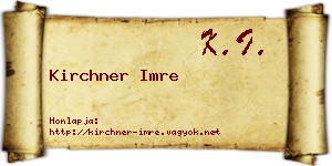 Kirchner Imre névjegykártya